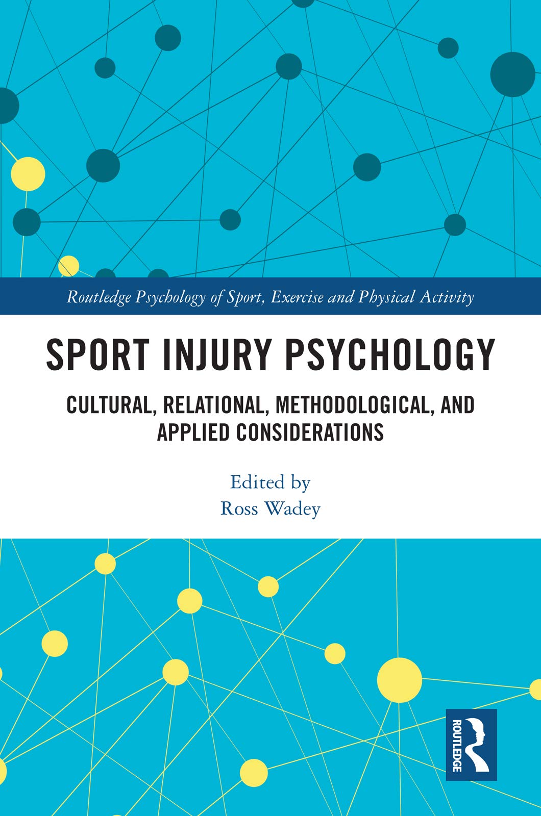 Sport Injury Psychology (Routledge Psychology of Sport, Exercise and Physical Activity),Used