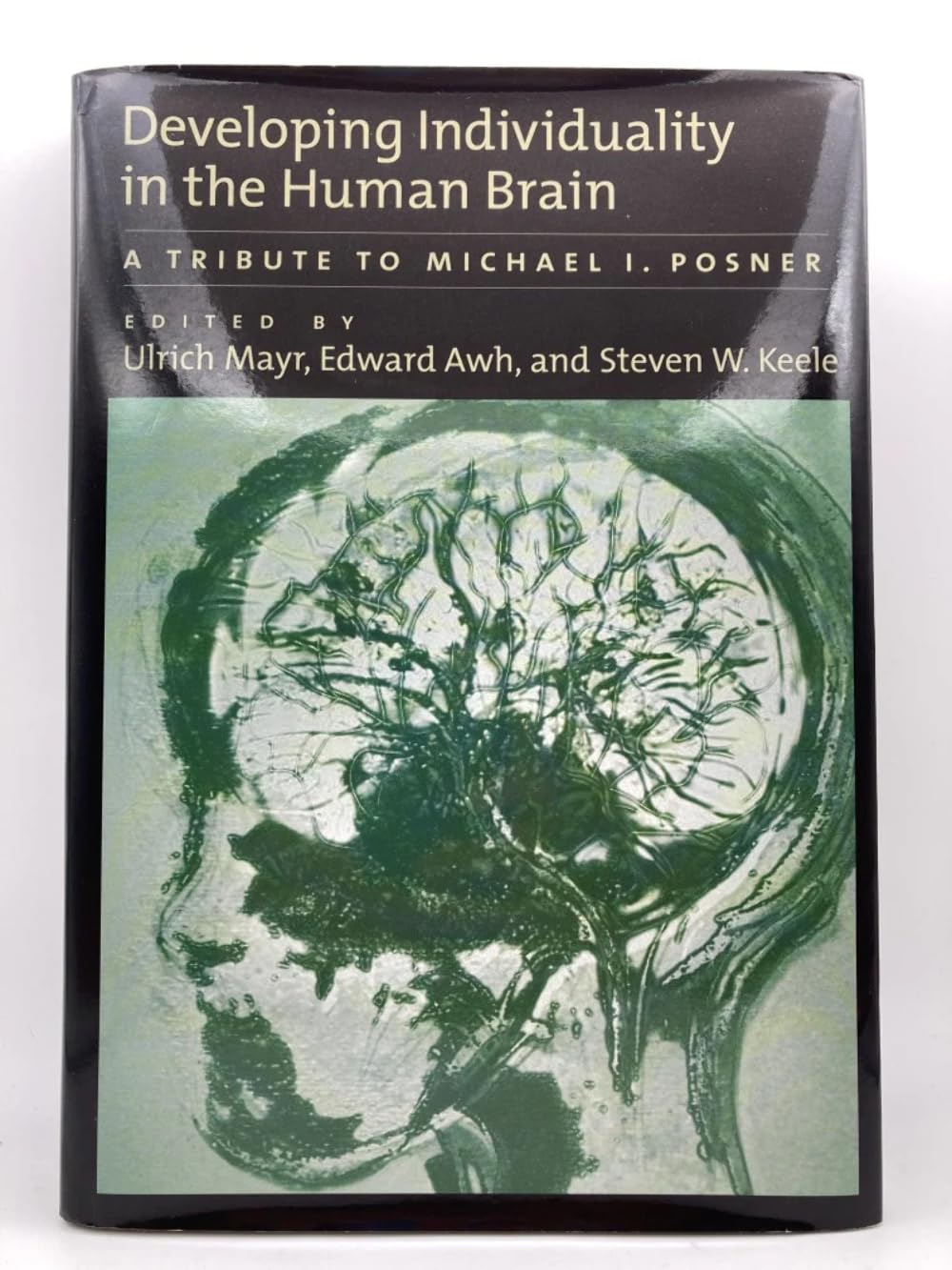 Developing Individually in the Human Brain: A Tribute to Michael I. Posner (Decade of Behavior),Used