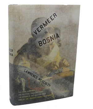 Vermeer In Bosnia: Cultural Comedies And Political Tragedies