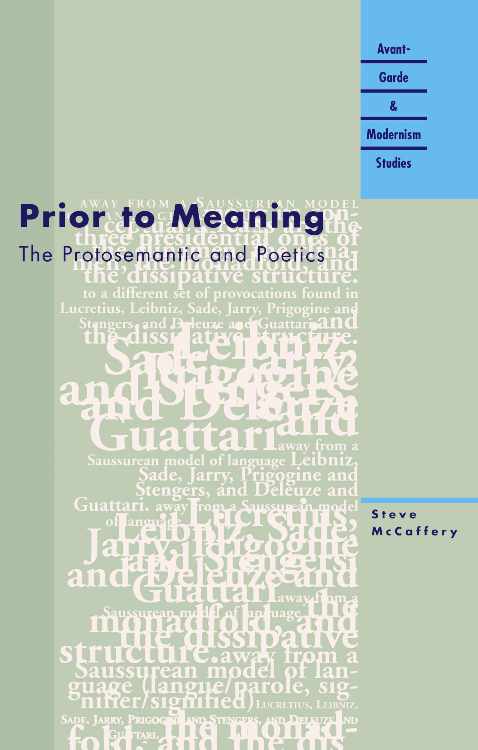 Prior To Meaning: The Protosemantic And Poetics (Avantgarde & Modernism Studies),Used