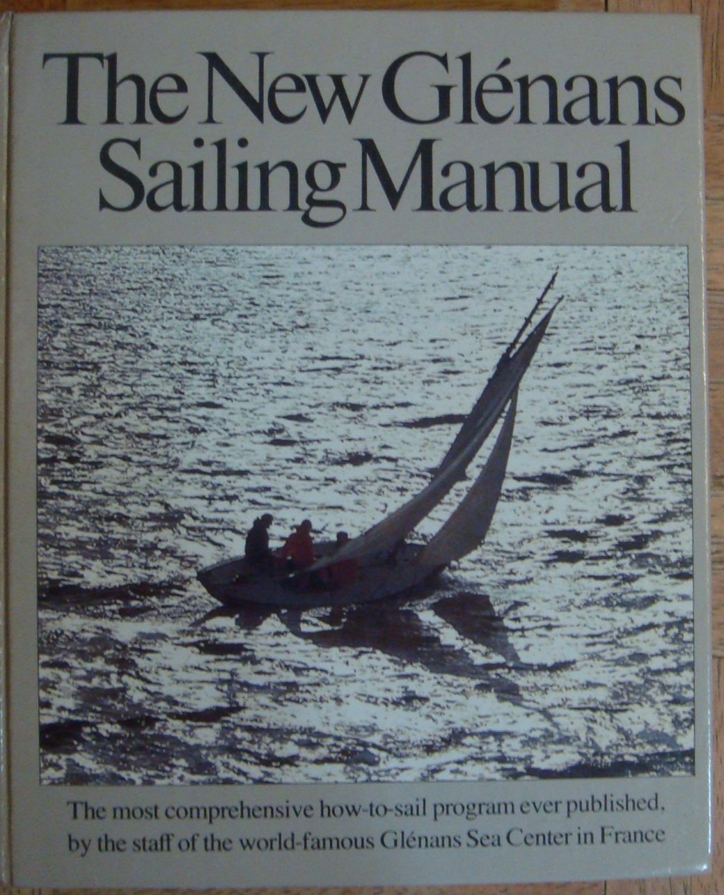 The New Glenans Sailing Manual,New