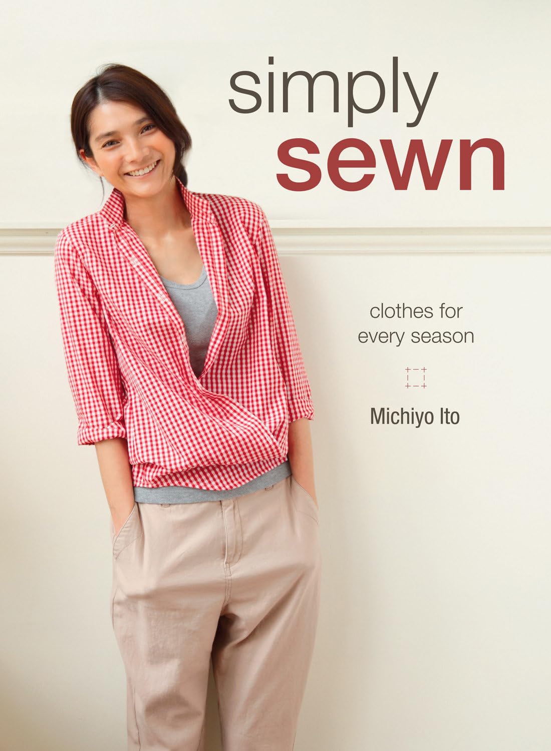 Simply Sewn: Clothes For Every Season