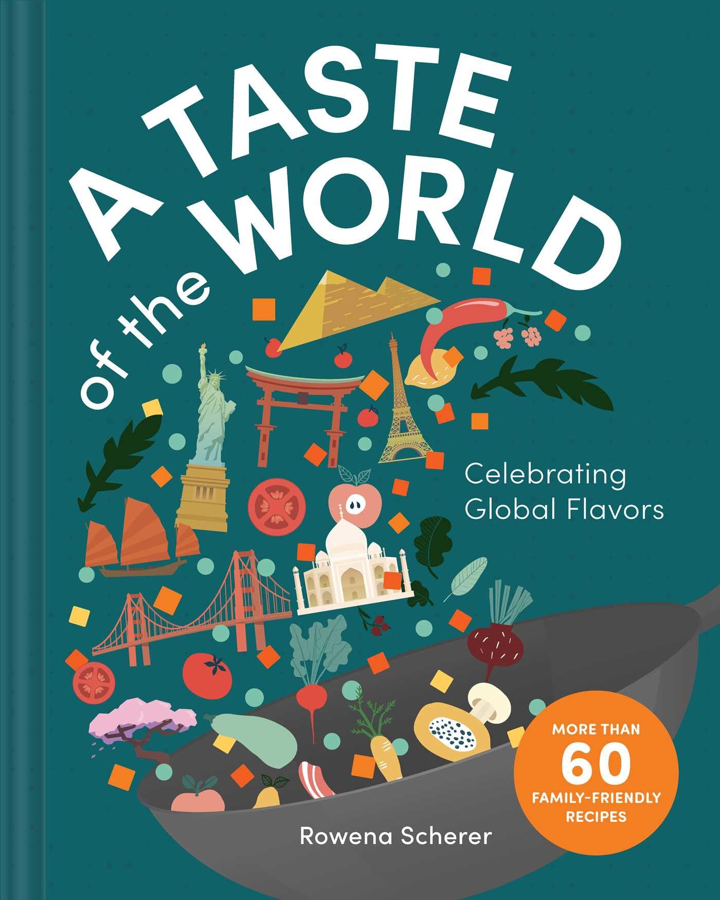 A Taste Of The World: Celebrating Global Flavors,Used