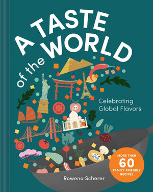 A Taste Of The World: Celebrating Global Flavors,Used