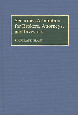 Securities Arbitration for Brokers, Attorneys, and Investors,Used