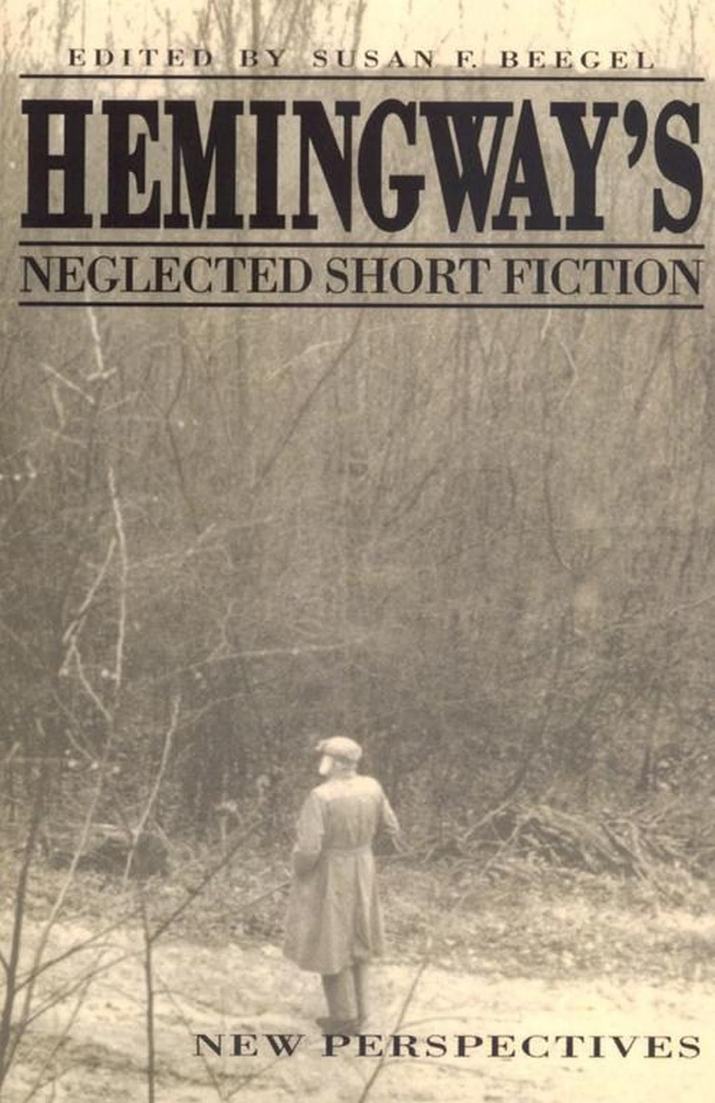 Hemingway'S Neglected Short Fiction: New Perspectives,Used