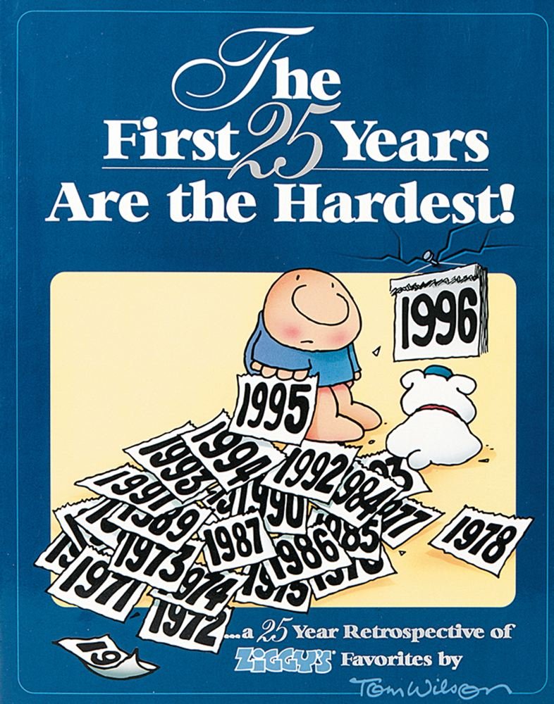 The First 25 Years Are the Hardest: A 25 Year Retrospective of Ziggy (Volume 20),Used