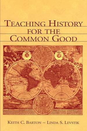 Teaching History For The Common Good