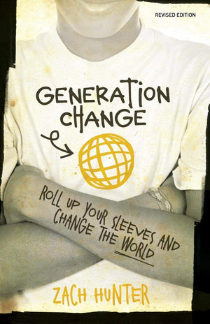 Generation Change, Revised Edition: Roll Up Your Sleeves and Change the World,Used