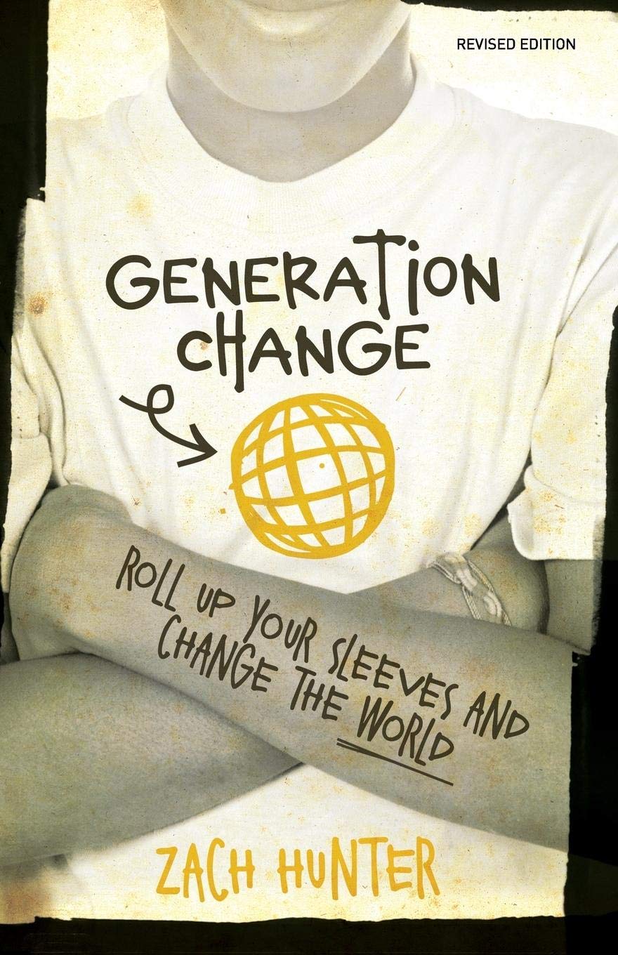 Generation Change, Revised Edition: Roll Up Your Sleeves and Change the World,Used