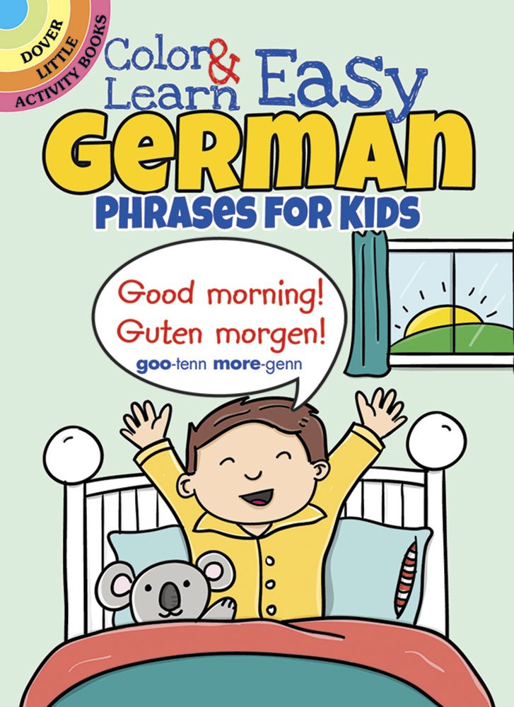 Color & Learn Easy German Phrases for Kids (Dover Little Activity Books: Language),New