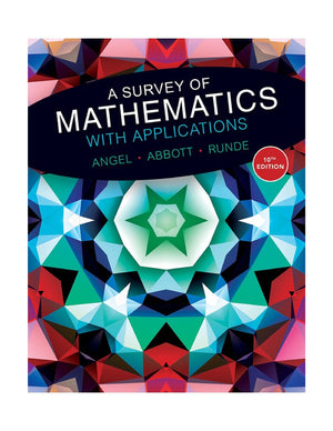 A Survey Of Mathematics With Applications (10Th Edition)  Standalone Book-used