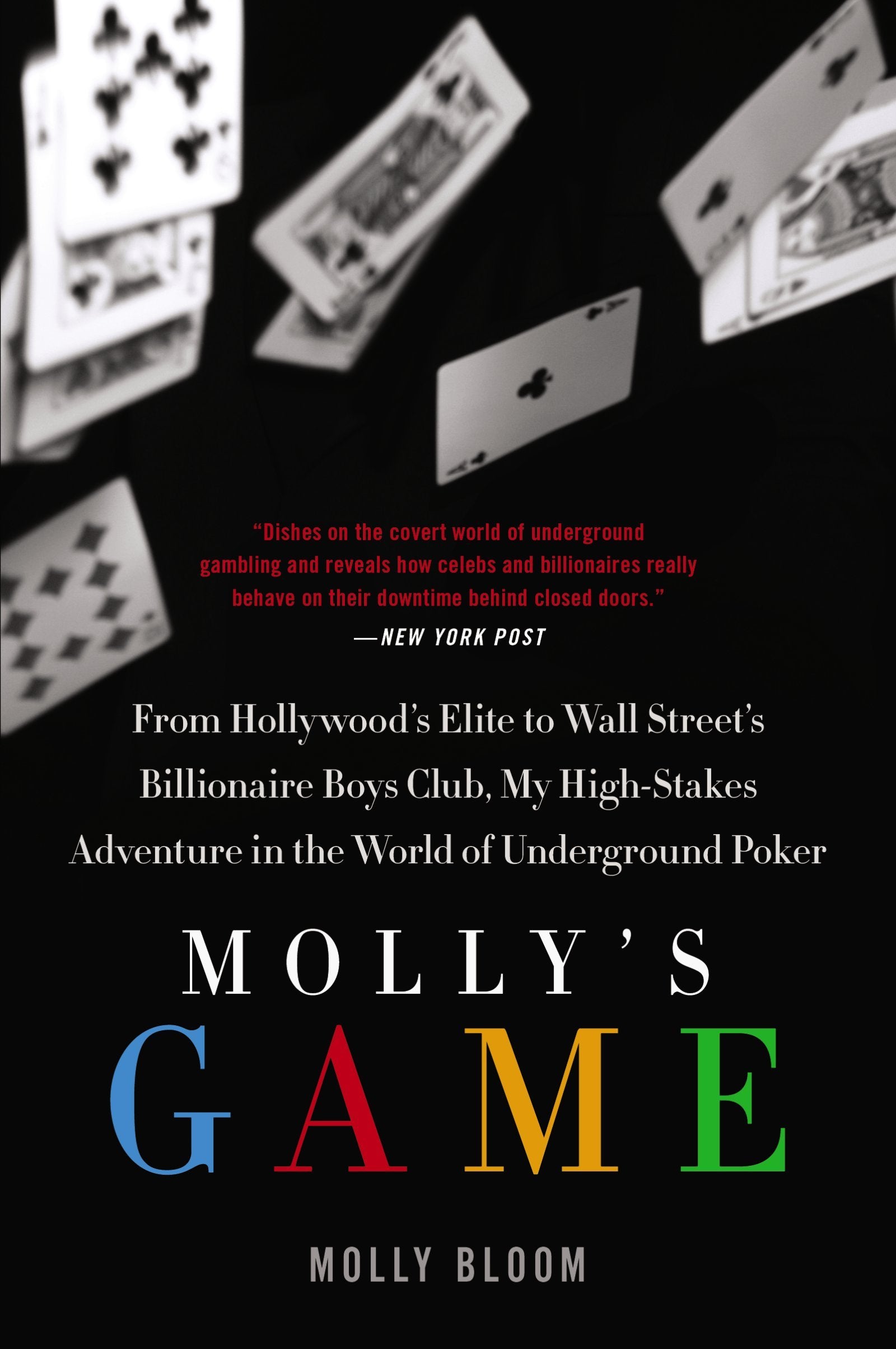 Molly's Game: The True Story of the 26YearOld Woman Behind the Most Exclusive, HighStakes Underground Poker Game in the World,Used