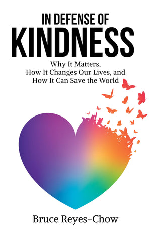 In Defense of Kindness: Why It Matters, How It Changes Our Lives, and How It Can Save the World,Used