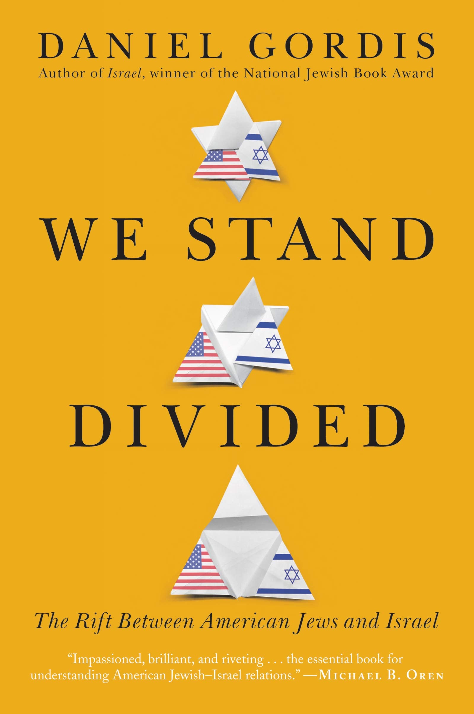 We Stand Divided: The Rift Between American Jews and Israel,New