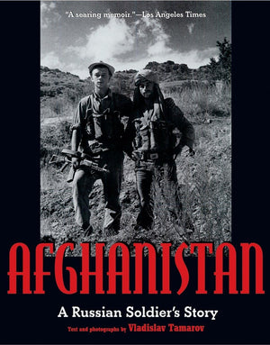 Afghanistan: A Russian Soldier's Story,New