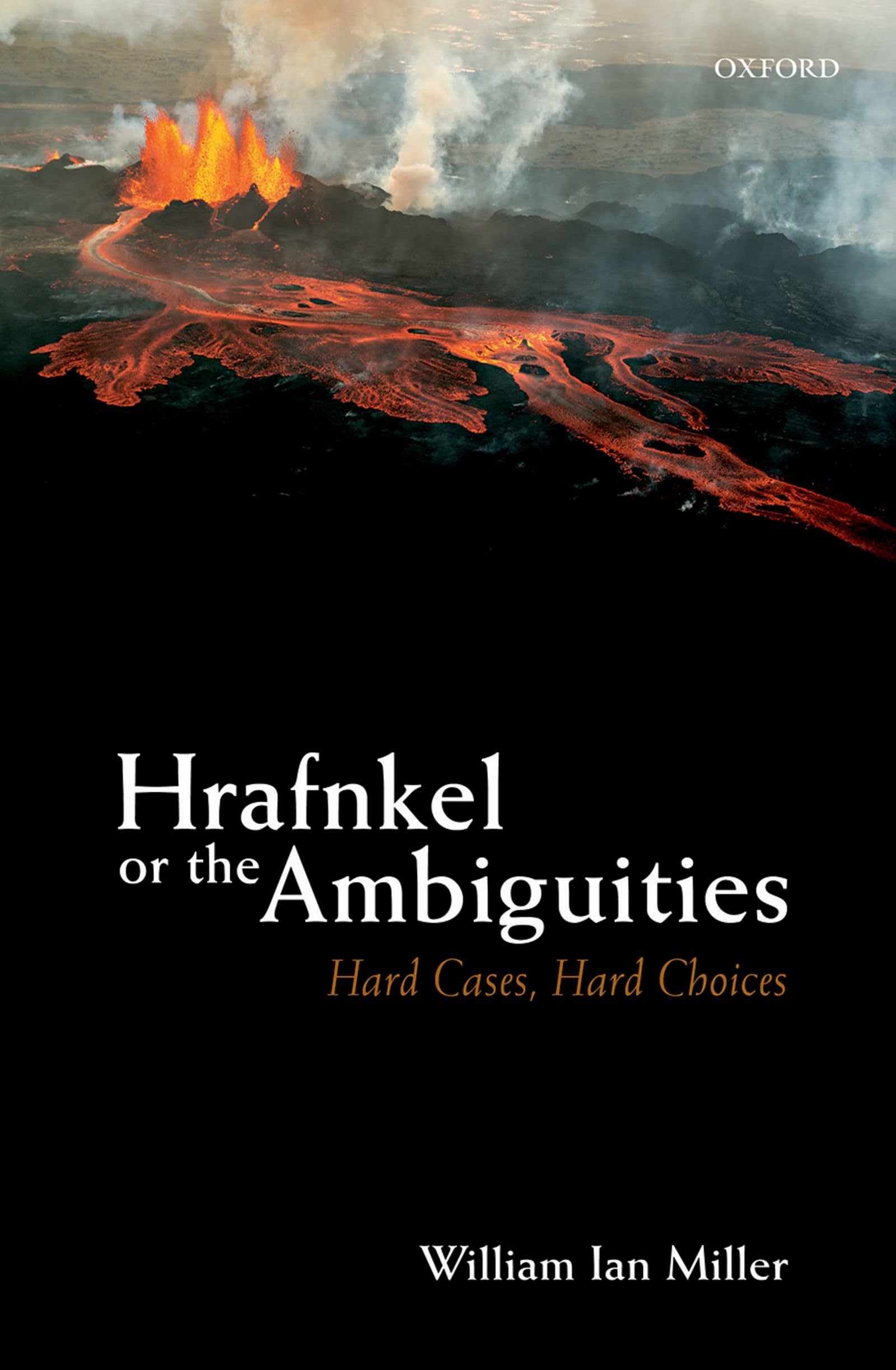 Hrafnkel or the Ambiguities: Hard Cases, Hard Choices,Used