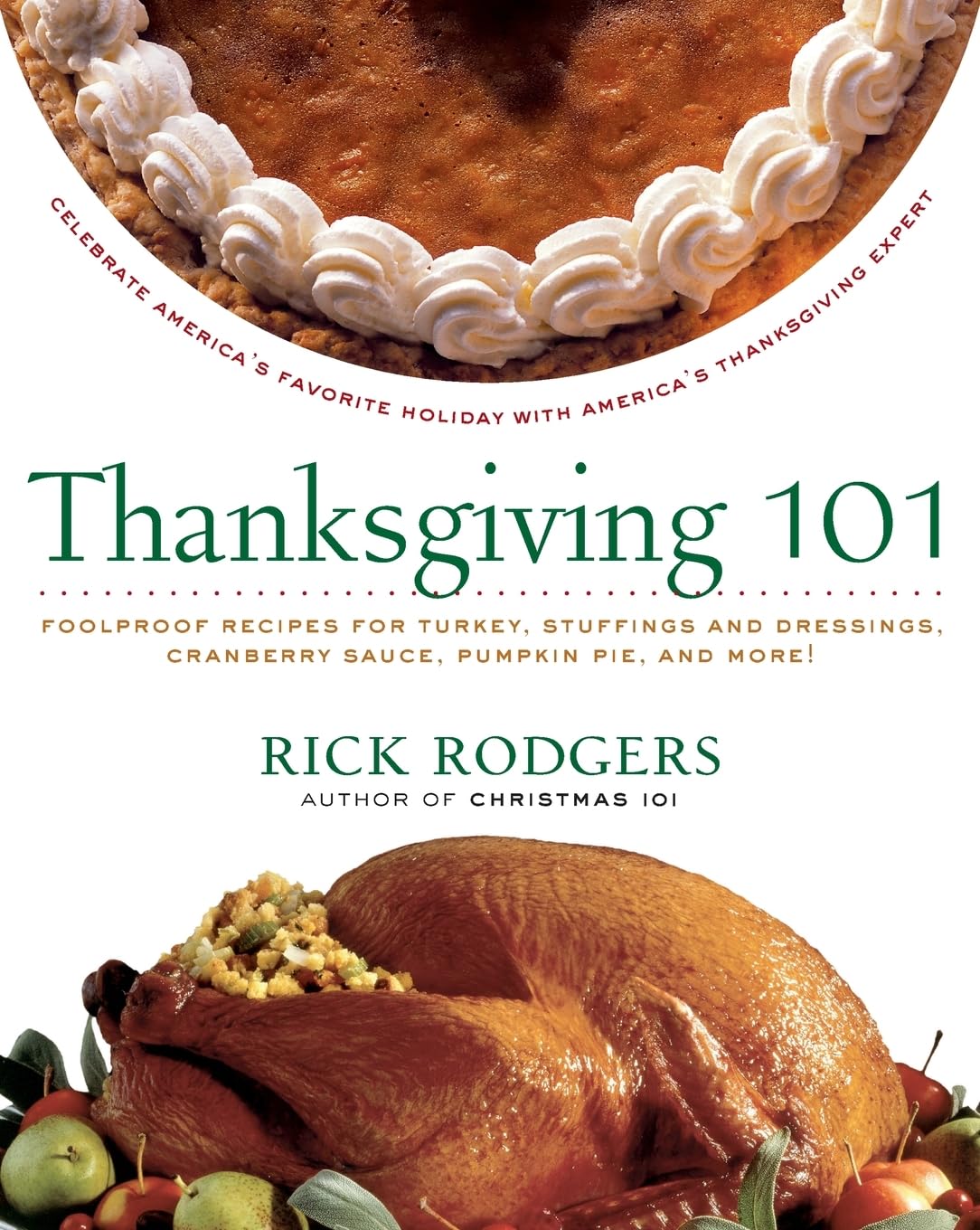 Thanksgiving 101: Celebrate America's Favorite Holiday with America's Thanksgiving Expert (Holidays 101),Used