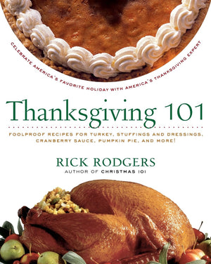 Thanksgiving 101: Celebrate America's Favorite Holiday with America's Thanksgiving Expert (Holidays 101),Used