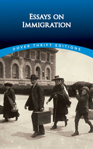 Essays on Immigration (Dover Thrift Editions: American History),Used