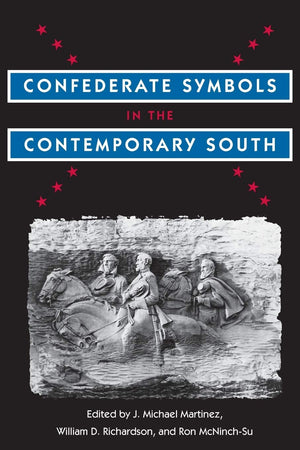 Confederate Symbols In The Contemporary South,New