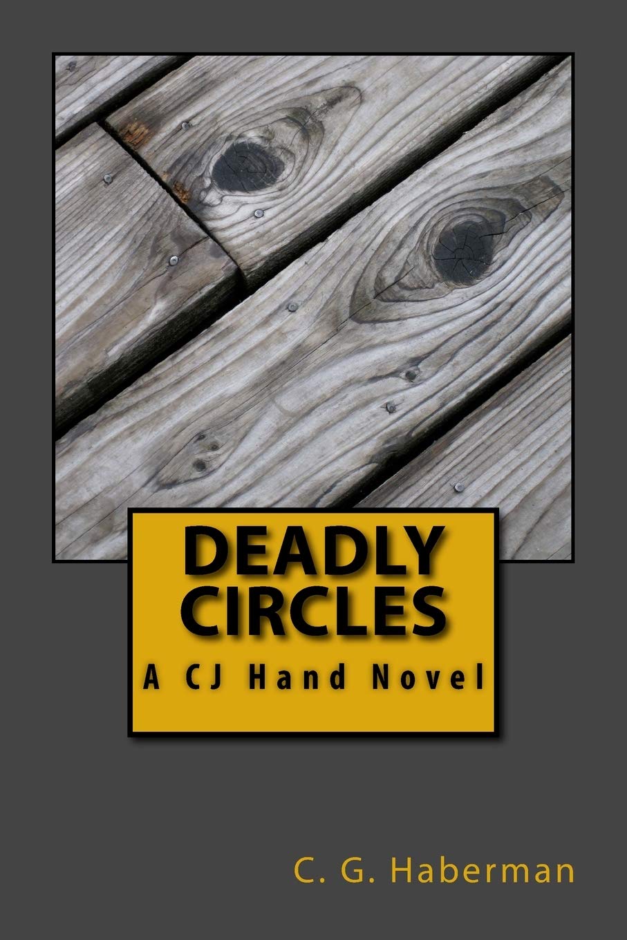 Deadly Circles: A Cj Hand Novel,Used