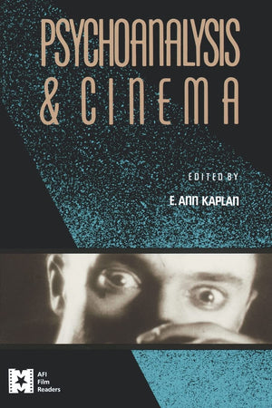 Psychoanalysis and Cinema (AFI Film Readers),Used