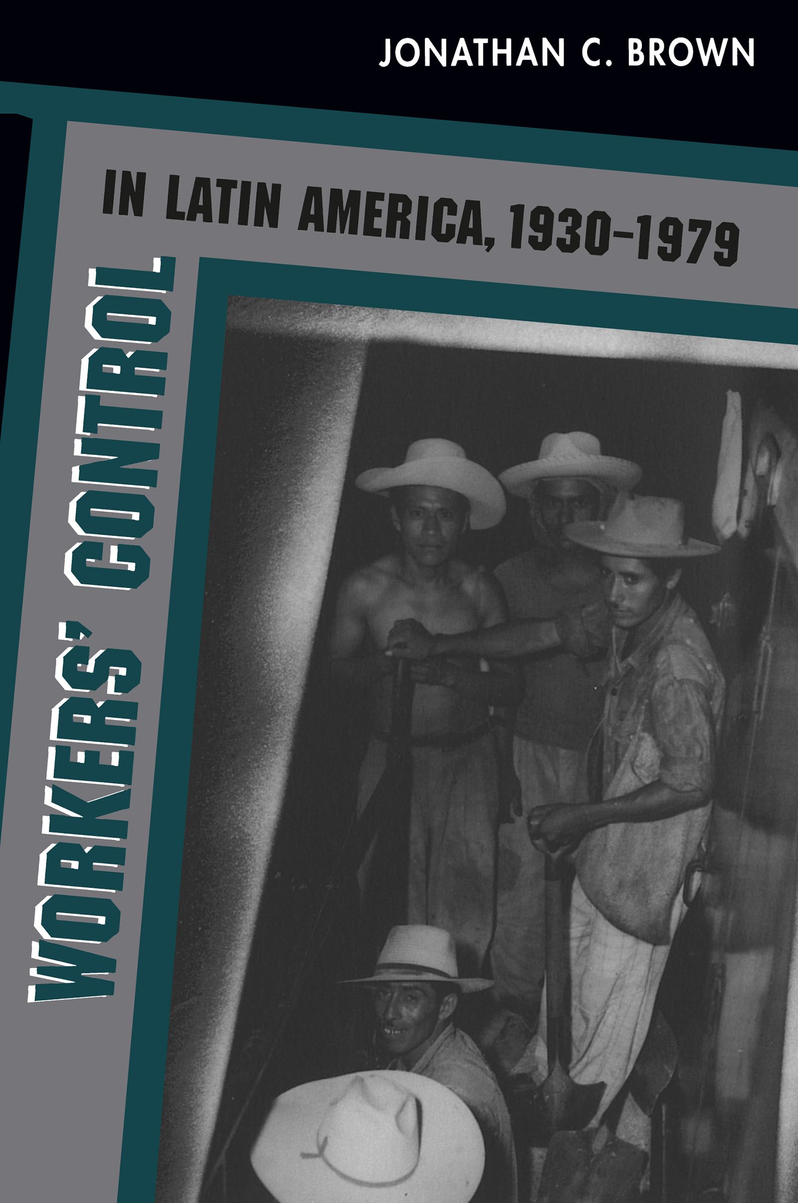 Worker'S Control In Latin America, 19301979,Used
