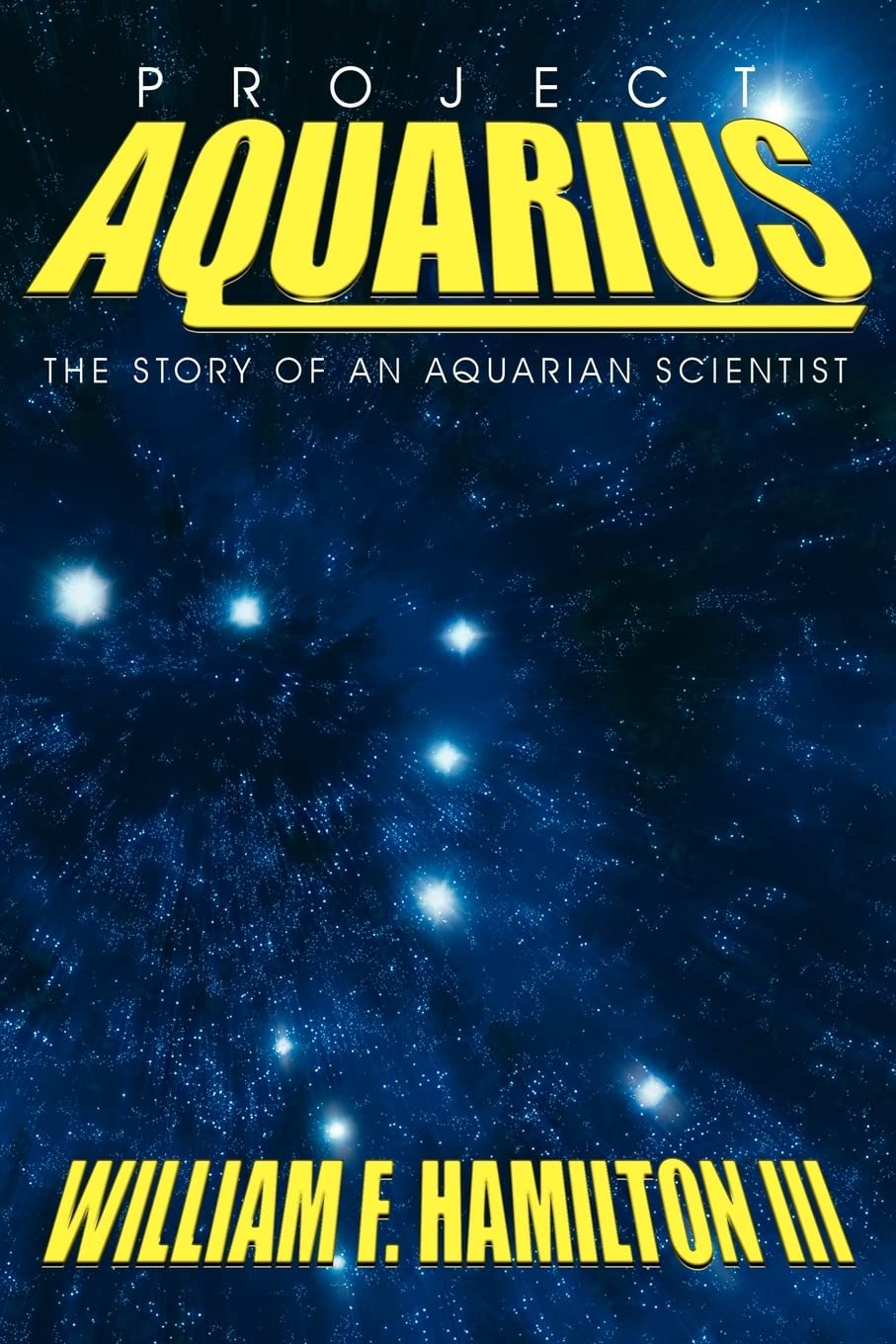 Project Aquarius: The Story of an Aquarian Scientist,Used