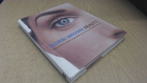 Bobbi Brown Beauty: The Ultimate Beauty Resource,New