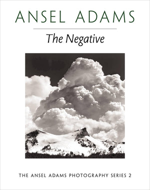 The Negative (Ansel Adams Photography, Series 2),New