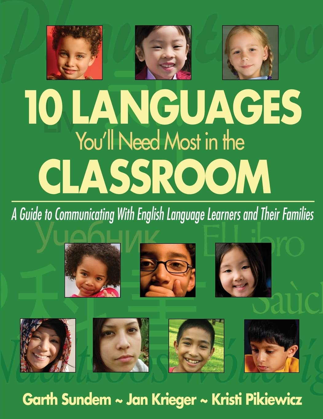 Ten Languages You'll Need Most in the Classroom: A Guide to Communicating With English Language Learners and Their Families,Used