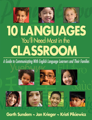 Ten Languages You'll Need Most in the Classroom: A Guide to Communicating With English Language Learners and Their Families,Used