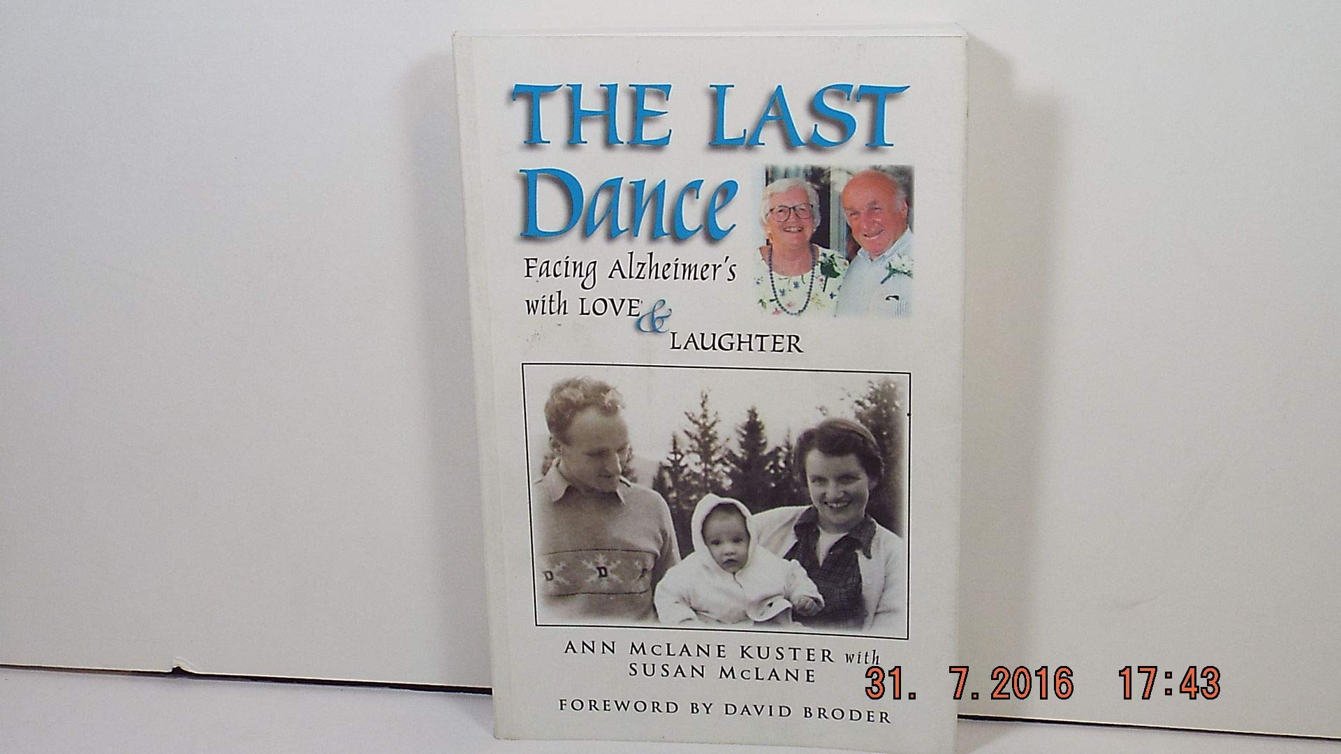 The Last Dance: Facing Alzheimer's with Love & Laughter,Used