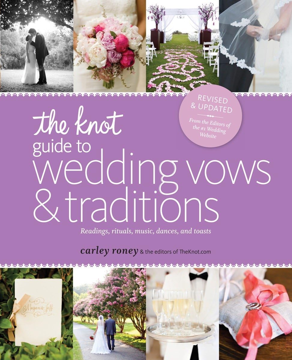 The Knot Guide to Wedding Vows and Traditions [Revised Edition]: Readings, Rituals, Music, Dances, and Toasts,Used