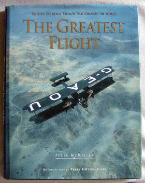 The Greatest Flight: Reliving the Aerial Triumph That Changed the World,Used