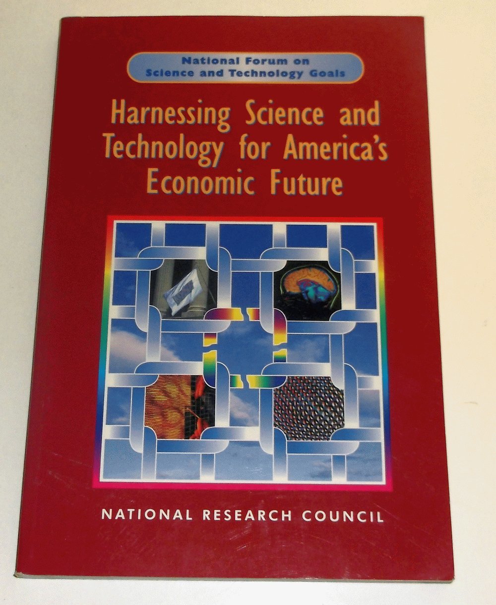 Harnessing Science and Technology for America's Economic Future: National and Regional Priorities (National Forum on Science and,Used