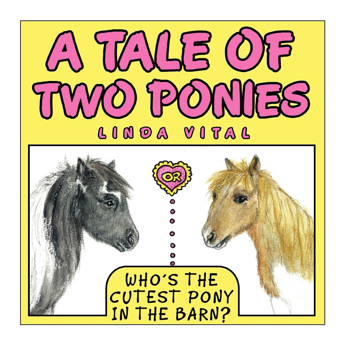 A Tale Of Two Ponies Or Who'S The Cutest Pony In The Barn,Used