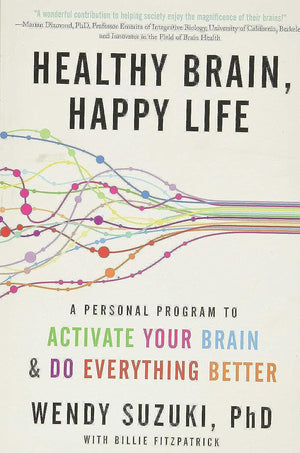 Healthy Brain, Happy Life: A Personal Program To To Activate Your Brain And Do Everything Better,New