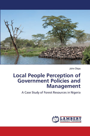 Local People Perception of Government Policies and Management: A Case Study of Forest Resources in Nigeria,Used