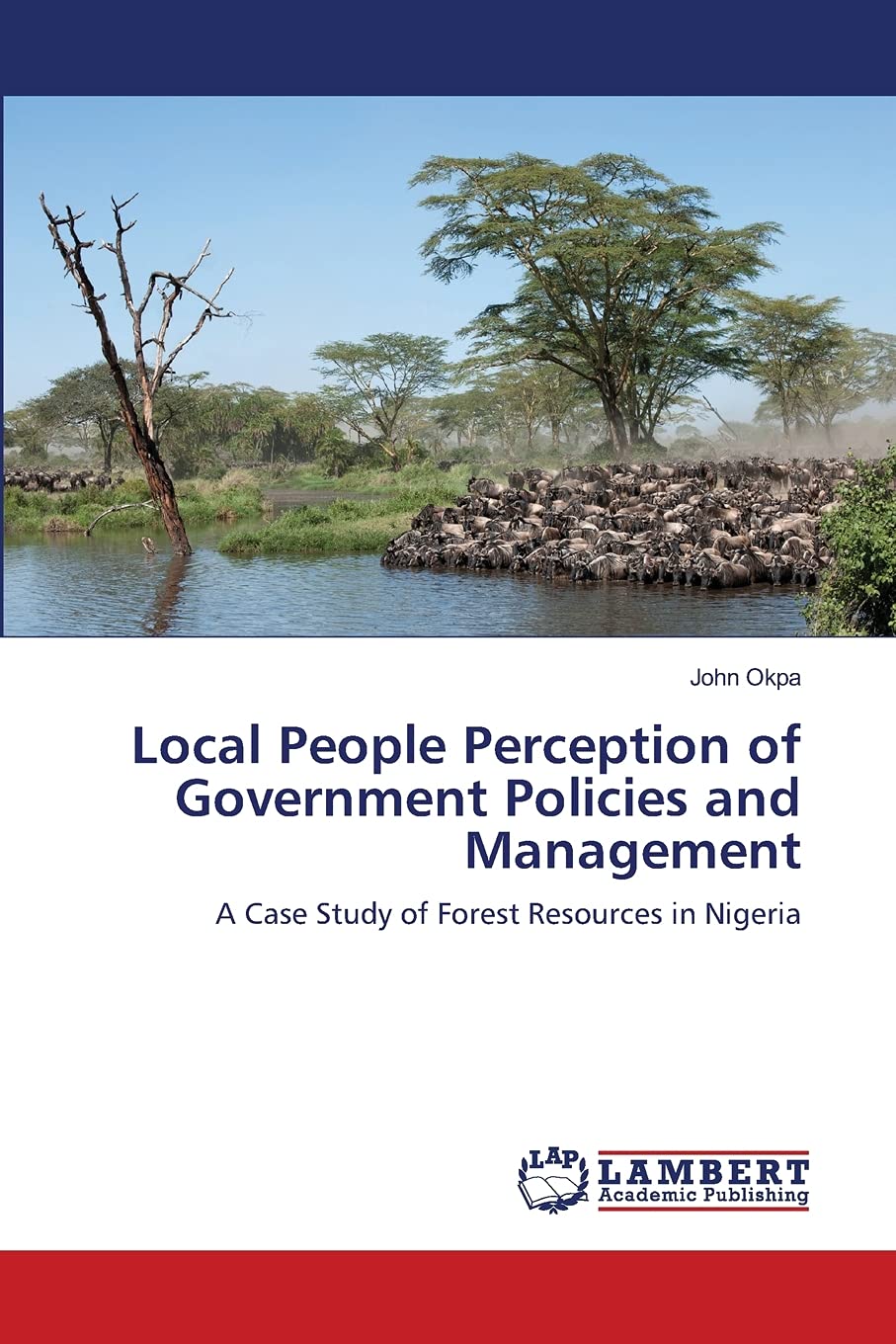 Local People Perception of Government Policies and Management: A Case Study of Forest Resources in Nigeria,Used