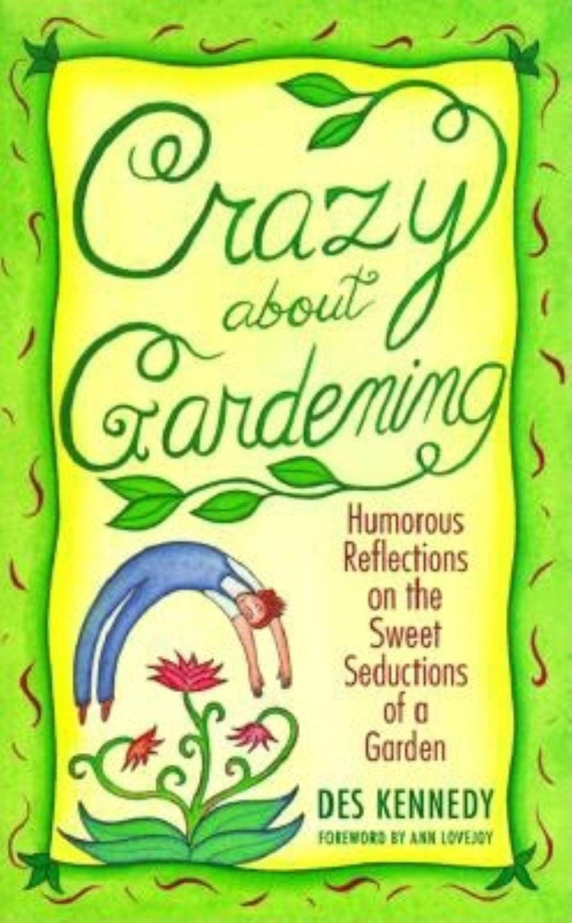 Crazy about Gardening: Humorous Reflections on the,Used