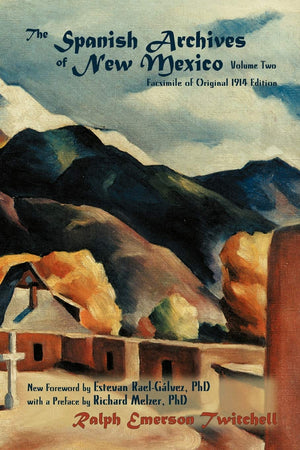 The Spanish Archives Of New Mexico, Volume Two (Southwest Heritage),Used