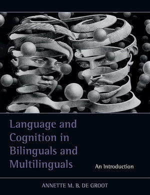 Language and Cognition in Bilinguals and Multilinguals: An Introduction,Used