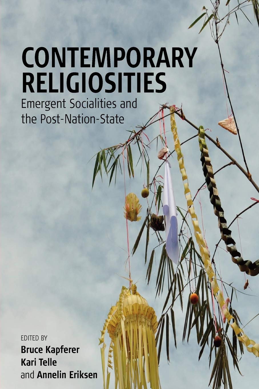 Contemporary Religiosities: Emergent Socialities And The Postnationstate,New