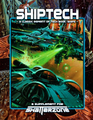 ShipTech (Classic Reprint of Tech Book: Ships): A Supplement for Shatterzone,Used