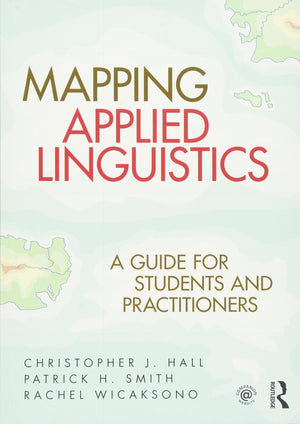 Mapping Applied Linguistics: A Guide for Students and Practitioners,Used
