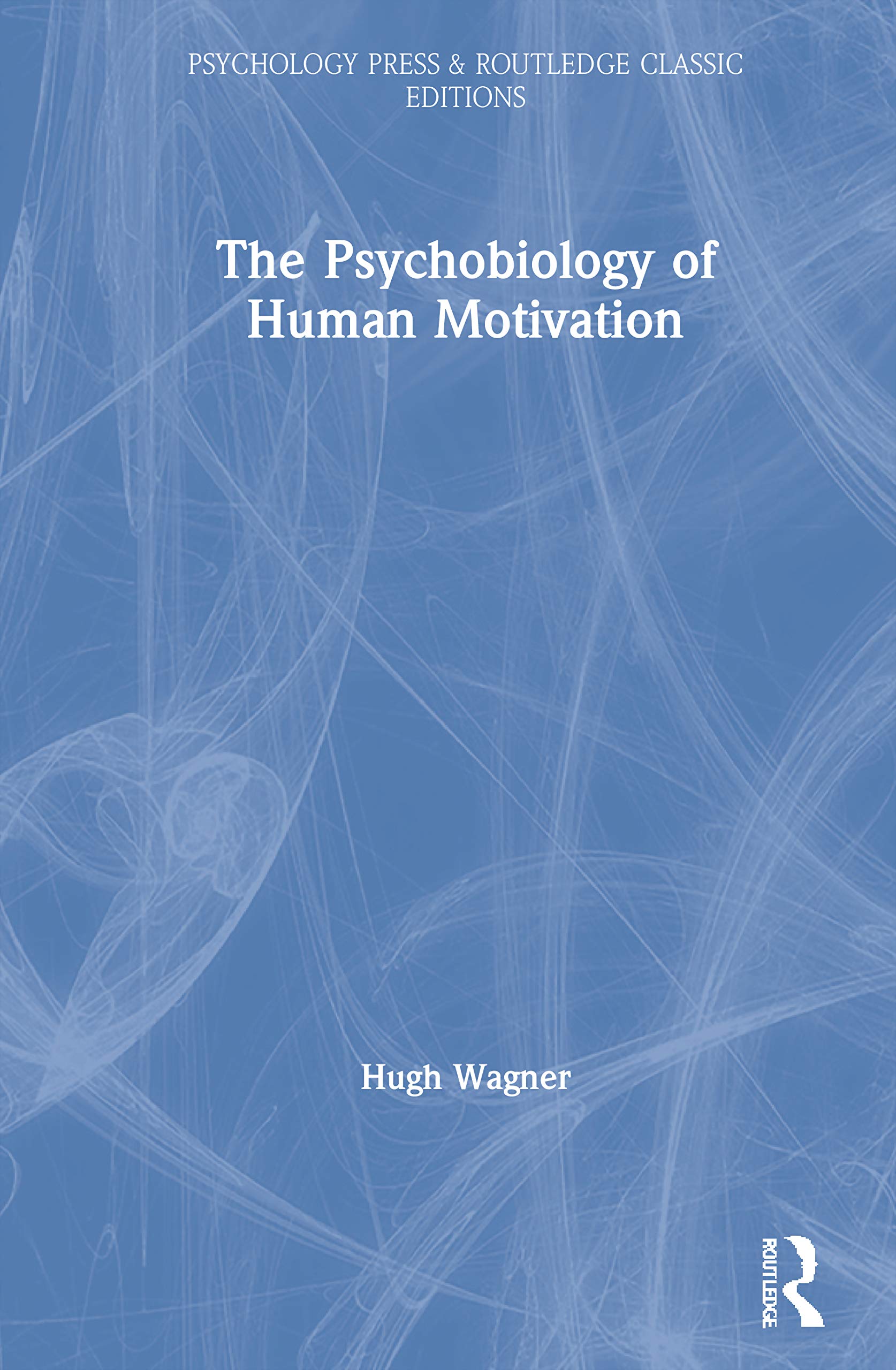 The Psychobiology of Human Motivation (Psychology Press & Routledge Classic Editions),Used