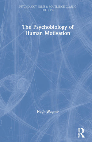 The Psychobiology of Human Motivation (Psychology Press & Routledge Classic Editions),Used