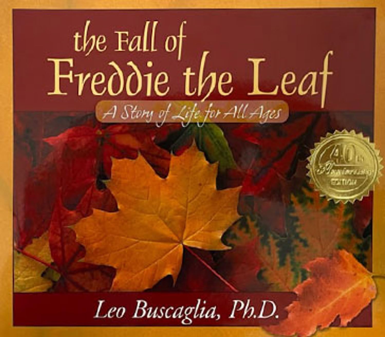 The Fall of Freddie the Leaf: A Story of Life for All Ages,Used